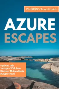 AZURE ESCAPES: Exploring the Allure of Provence & the French Riviera