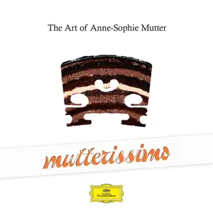 Anne-Sophie Mutter - Mutterissimo: The Art Of Anne-Sophie Mutter (2016)