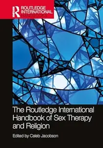 The Routledge International Handbook of Sex Therapy and Religion