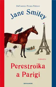 Perestroika a Parigi - Jane Smiley