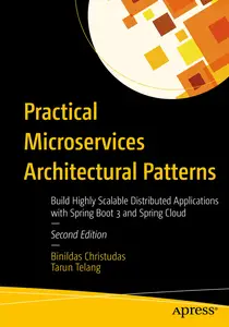 Practical Microservices Architectural Patterns: Build Highly Scalable Distributed Applications wi...