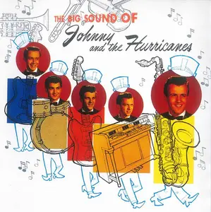 Johnny And The Hurricanes - The Big Sound Of Johnny And The Hurricanes (1960) [Reissue 1999]