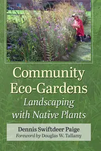 Community Eco-Gardens: Landscaping with Native Plants