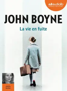 John Boyne, "La vie en fuite"