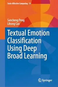 Textual Emotion Classification Using Deep Broad Learning