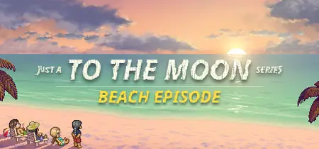 Just a To the Moon Series Beach Episode (2024) v20250808