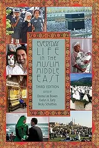 Everyday Life in the Muslim Middle East, Third Edition