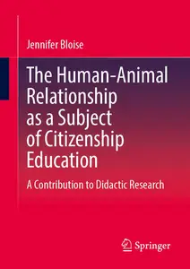 The Human-Animal Relationship as a Subject of Citizenship Education: A Contribution to Didactic Research