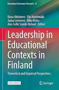 Leadership in Educational Contexts in Finland: Theoretical and Empirical Perspectives