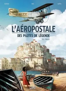 L'aéropostale - Des pilotes de légende - Tome 3 - Vachet