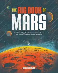 The Big Book of Mars: From Ancient Egypt to The Martian, A Deep-Space Dive into Our Obsession with the Red Planet [Repost]