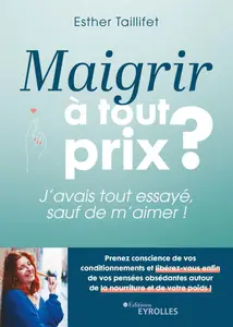 Maigrir à tout prix ? J'avais tout essayé, sauf de m'aimer ! - Esther Taillifet