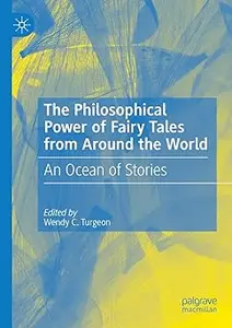 The Philosophical Power of Fairy Tales from Around the World: An Ocean of Stories