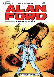 Alan Ford - Volume 634 - La Fine Di Un'era (A Colori)