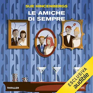 «Le amiche di sempre» by Sue Hincenbergs