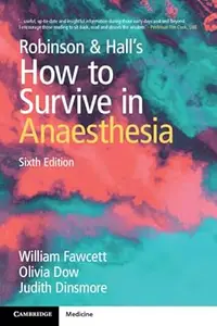 Robinson and Hall's How to Survive in Anaesthesia (6th Edition)
