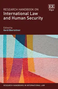 Research Handbook on International Law and Human Security (Research Handbooks in International Law series)