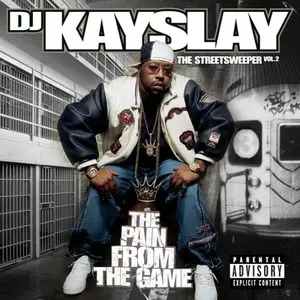 DJ Kay Slay - The Streetsweeper 2 The Pain From The Game (2004)