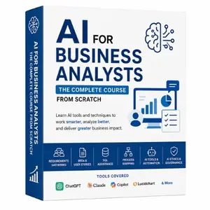 AI for Business Analysts - A Complete Course from Scratch