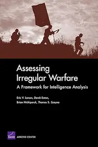 Assessing Irregular Warfare: A Framework for Intelligence Analysis