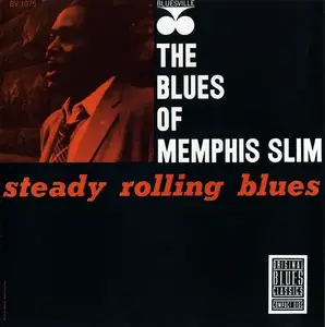 Memphis Slim - Steady Rolling Blues: The Blues Of Memphis Slim (1964) [Reissue 1990]