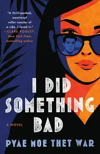 I Did Something Bad: A Novel