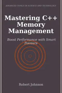 Mastering C++ Memory Management: Boost Performance with Smart Pointers