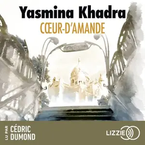 Yasmina Khadra, "Cœur-d'amande"