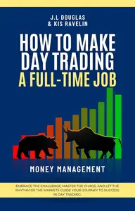 How to Make Day Trading a Full-time Job