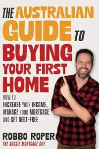 The Australian Guide to Buying Your First Home