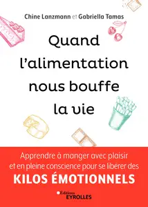 Quand l'alimentation nous bouffe la vie - Chine Lanzmann, Gabriella Tamas