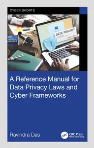 A Reference Manual for Data Privacy Laws and Cyber Frameworks (Cyber Shorts)