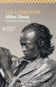 Luca Cerchiari - Miles Davis. Dal bebop all'hip-hop