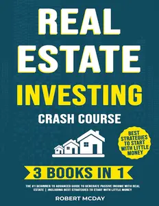 Real Estate Investing Crash Course - 3 BOOKS in 1