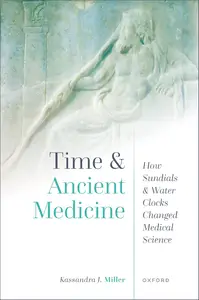 Time and Ancient Medicine: How Sundials and Water Clocks Changed Medical Science