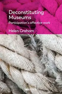 Deconstituting Museums: Participation's affective work