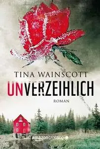 Tina Wainscott - Unverzeihlich
