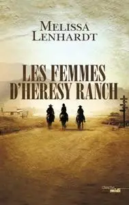 Melissa Lenhardt, "Les femmes d'Heresy Ranch"