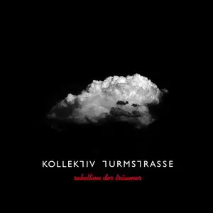 Kollektiv Turmstrasse - Rebellion der Traumer (2010)