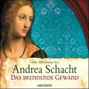 Andrea Schacht - Das brennende Gewand (Re-Upload)