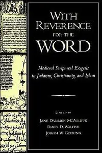 With Reverence for the Word: Medieval Scriptural Exegesis in Judaism, Christianity, and Islam (repost)