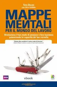 Tony Buzan, Chris Griffiths - Mappe mentali per il mondo del lavoro (Repost)