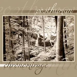 Posthuman - Chronomirage (2012)