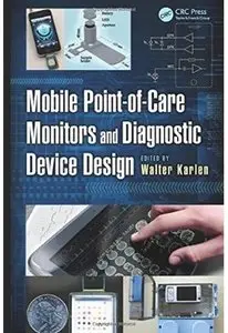 Mobile Point-of-Care Monitors and Diagnostic Device Design [Repost]