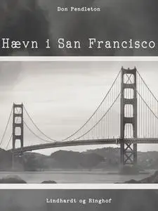 «Hævn i San Francisco» by Don Pendleton