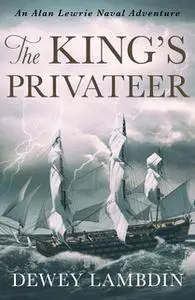 «The King's Privateer» by Dewey Lambdin