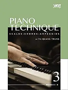 Piano Technique Book 3: Scales. Chords. Arpeggios for Grade 4 & 5