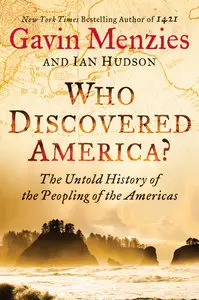 Who Discovered America?: The Untold History of the Peopling of the Americas