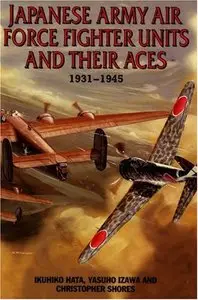 Japanese Army Air Force Fighter Units and Their Aces, 1931-1945