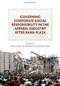 Governing Corporate Social Responsibility in the Apparel Industry after Rana Plaza